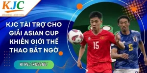 Kjc Tài Trợ Cho Giải Asian Cup