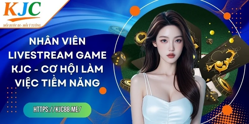 Nhân Viên Livestream Game