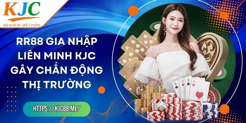 RR88 Gia Nhập Liên Minh KJC